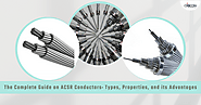 The Complete Guide on ACSR Conductors: Types, Properties, and its Advantages