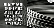 An Overview on Binding Wires and Different Ways of Tying Binding Wires with Rebars