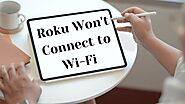 Why Is My Roku Won’t Connect to WiFi | Fix It Now!!