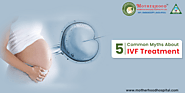 Common Myths About IVF Treatment