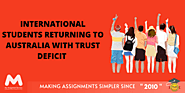 International Students Returning to Australia with Trust Deficit