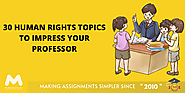 30 Human Rights Topics To Impress Your Professor | We’re Here To Help You!