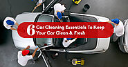 6 Car Cleaning Essentials To Keep Your Car Clean & Fresh