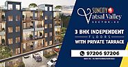 5 Reasons to buy 2 BHK And 3 BHK Floor in Suncity Vatsal Valley