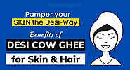 13 Amazing Benefits Of Desi Ghee For Healthy Skin And Hair