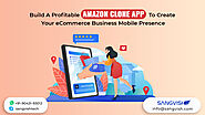 Build a Profitable Amazon Clone App to create your eCommerce Business Mobile Presence