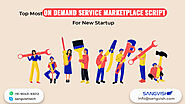 Top Most On Demand Service Marketplace Script For New Startup