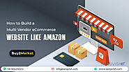 How to Build a Multi Vendor eCommerce website like Amazon