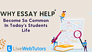 Reasons why essay help become common in students life