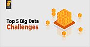 Top 5 Big Data Challenges