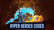 Hyper Heroes Redeem Code [December 2021] - 𝕃𝕀𝕆ℕ𝕁𝔼𝕂