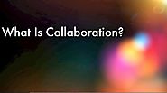 What is Collaboration? Video