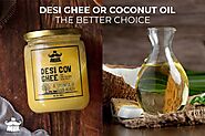 Desi Ghee or Coconut Oil The Better choice | Cow ghee, Ghee, Desi ghee