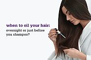 When to oil your hair: overnight or just before you shampoo? – Plum Goodness