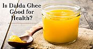 Is Dalda Good for Health - Know the Real Facts About Ghee