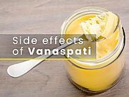 What Are The Adverse Effects Of Vanaspati?