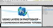 Using Layers in Photoshop – a Comprehensive Beginners’ Tutorial