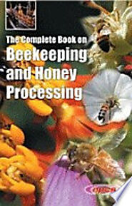 The Complete Book on Beekeeping and Honey Processing -2nd Revised Edition - NPCS Board of Consultants & Engineers - G...
