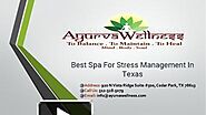 Best Spa For Stress Management In Texas