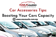 Max Audio Online Sdn. Bhd : Car Accessories Tips: Boosting Your Cars Capacity