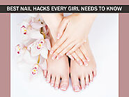 Best Nail Hacks Every Girl Needs To Know- By The Best Manicure Pedicure Gilbert – Palace Nails Lounge