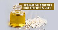 Sesame Oil Benefits, Side Effects, and Uses