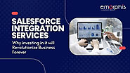 Salesforce Integration Services: Why Investing in it will Revolutionize Business Forever