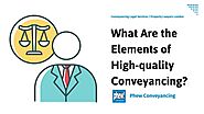 What Are the Elements of High-quality Conveyancing?