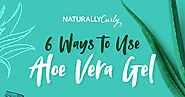 6 Ways to Use Aloe Vera Gel for Hair | NaturallyCurly.com