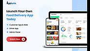Create Your Own Food Delivery App | Food Delivery App Development | Apptunix