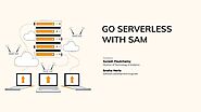 Webinar | Go Serverless with SAM | Serverless Application Model by AWS