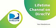 What Channel is Lifetime on DirecTV 2022?
