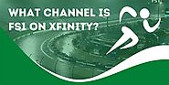 What Channel is FS1 on Xfinity? TV Channel Guide 2022