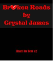 Smashwords - Broken Roads - A book by Crystal James