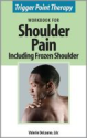 Smashwords - Trigger Point Therapy Workbook for Shoulder Pain including Frozen Shoulder - A book by Valerie DeLaune