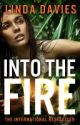 Smashwords - Into the Fire - A book by Linda Davies