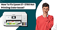How to Fix Epson ET-2760 Not Printing Color Issue?