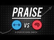 Carol Dweck - A Study on Praise and Mindsets