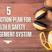 5-Step Action Plan For Health & Safety Management System - TheOmniBuzz