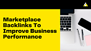 Marketplace Backlinks To Improve Business Performance