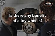 Is there any benefit of alloy wheels?