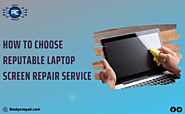 How To Choose A Reputable Laptop Screen Repair Service In Ballwin