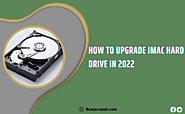 How to upgrade iMac Hard Drive in 2022