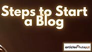 Steps to Start a Blog