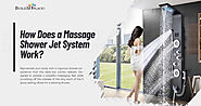 How Does A Massage Shower Jet System Work?