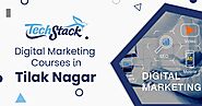 Top 6 Digital Marketing Courses In Tilak Nagar to Upgrade Yourself
