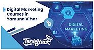 Top 5 Digital Marketing Courses in Yamuna Vihar to Kick-start your Career