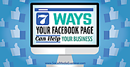 7 Ways Your Facebook Page Can Help Your Business