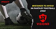 Mistakes to Avoid in Fantasy Football 2022