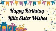 Happy Birthday Little Sister Images | Quotes | Wishes | Messages |